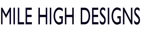 MILE HIGH DESIGNS